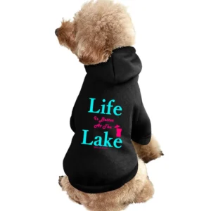 Life Is Better At The Lake With A Drink Pet Apparel Clothes
