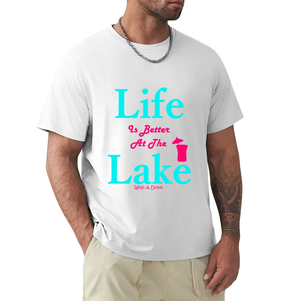 Life Is Better At The Lake With A Drink Premium Men T-shirt