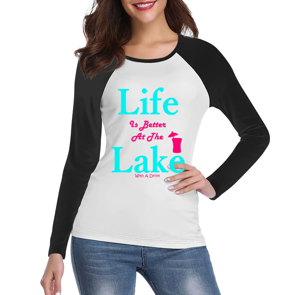Life Is Better At The Lake With A Drink Women Ladies Long Sleeve T-Shirt