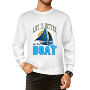 Life Is Better On The Boat Fun Cool Graphic Vacation Sailing Tee Shirt European Size Pullover Sweater