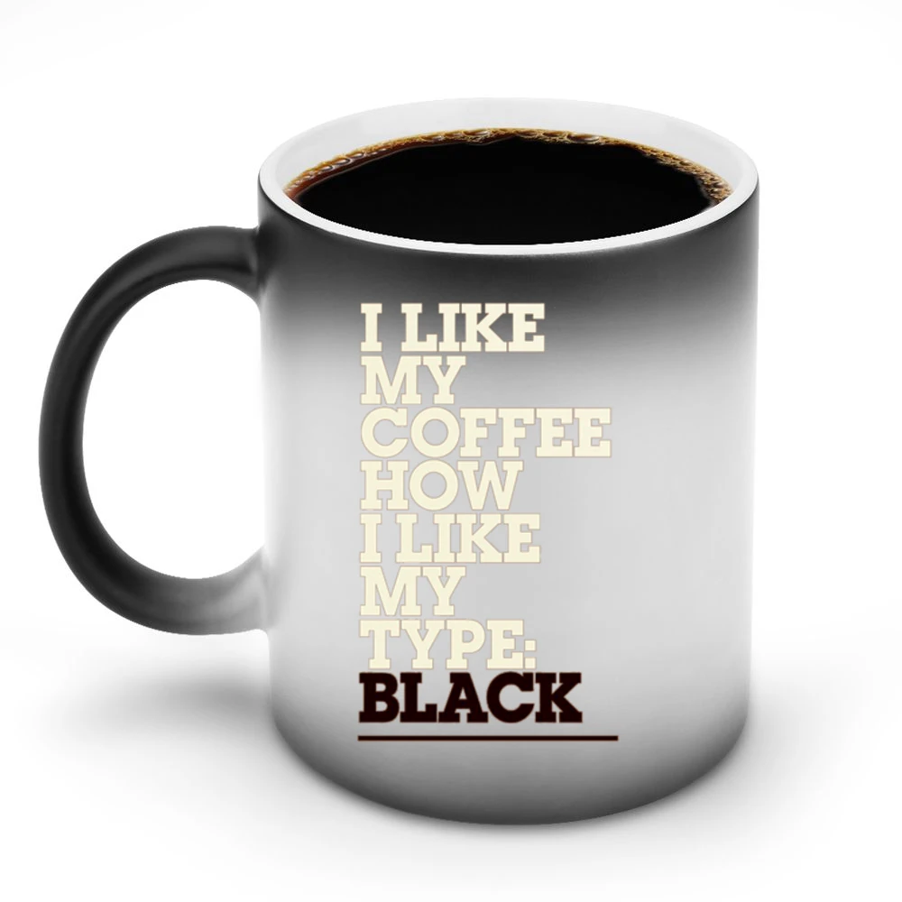 Like My Coffee How I Like My Type Black Fun Graphic Design Tee Shirt Discoloration Mug
