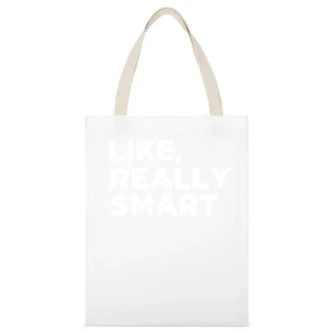 Like Really Smart Funny Donald Trump President Quote White Text T Shir White Canvas Tote Shopping Bag