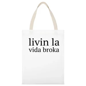 Livin La Vida Broka Funny Ricky Martin Song Grpahic Joke Tee Shirt White Canvas Tote Shopping Bag