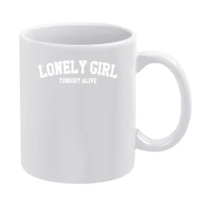 Lonely Girl Tonight Alive Fun Graphic Tee Shirt White Mug