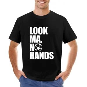 Look Ma No Hands Funny Soccer Player Fan Graphic Asian Size Men T-Shirt