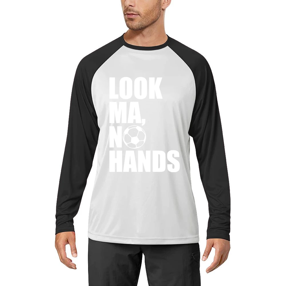 Look Ma No Hands Funny Soccer Player Fan Graphic Men Long Sleeve T-Shirt