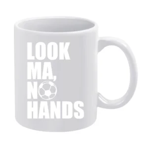Look Ma No Hands Funny Soccer Player Fan Graphic White Mug