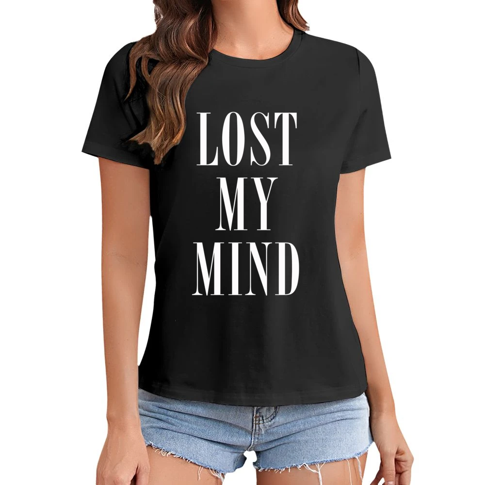 Lost My Mind Popular Celebrity Tee Shirt Asian Size Women Ladies T-shirt