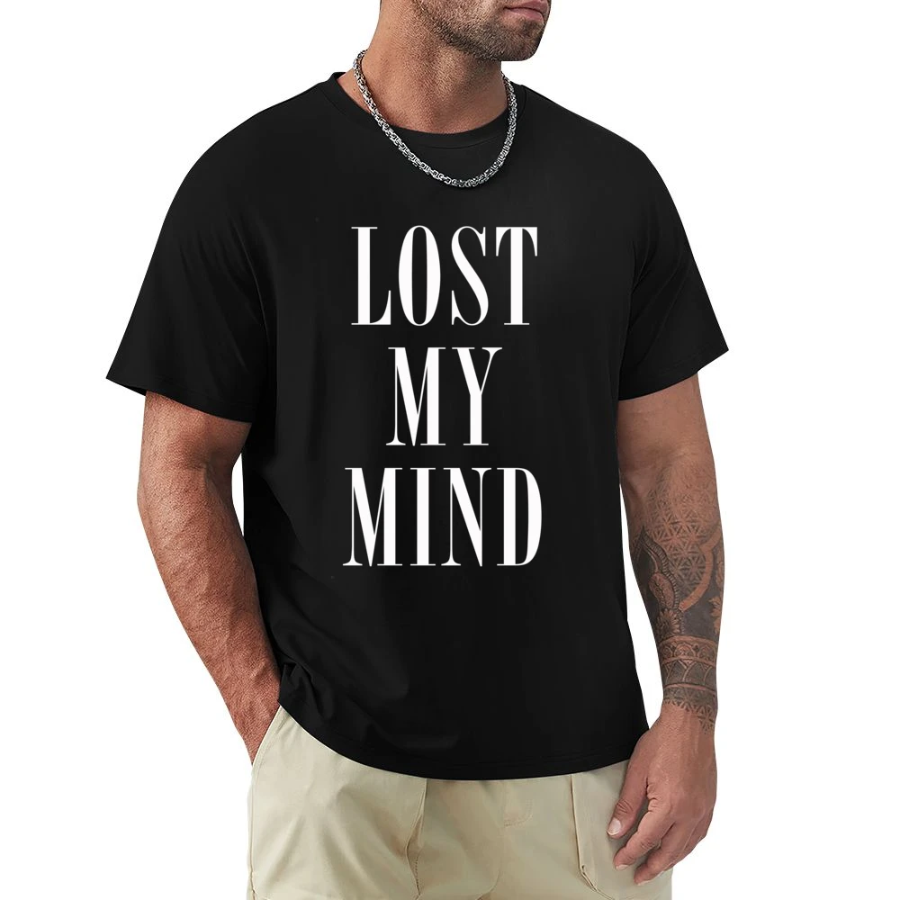 Lost My Mind Popular Celebrity Tee Shirt Premium Men T-shirt