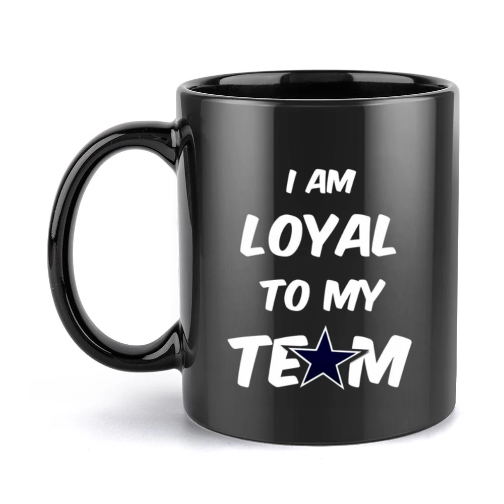 Loyal to my Team Cowboys Tshirt Black Mug