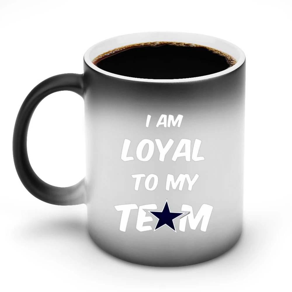 Loyal to my Team Cowboys Tshirt Discoloration Mug