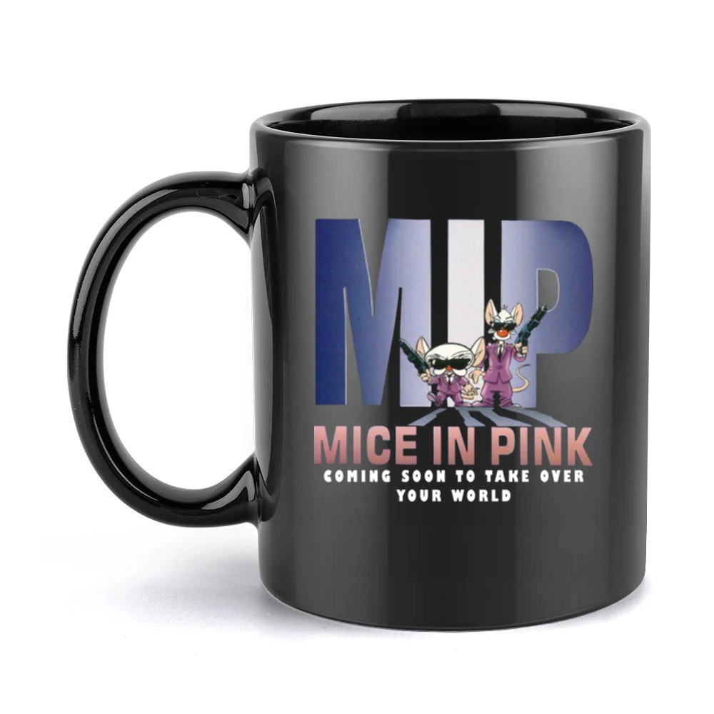 MIP Mice in pink - pinky and the brain MIB men in black parody coming Black Mug