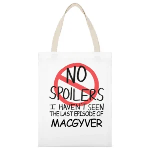 Macgyver No Spoilers Last Episode Tv Funny White Canvas Tote Shopping Bag
