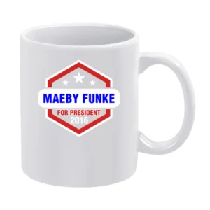 Maeby Funke For President 2016 Arrested Development TV Show White Mug