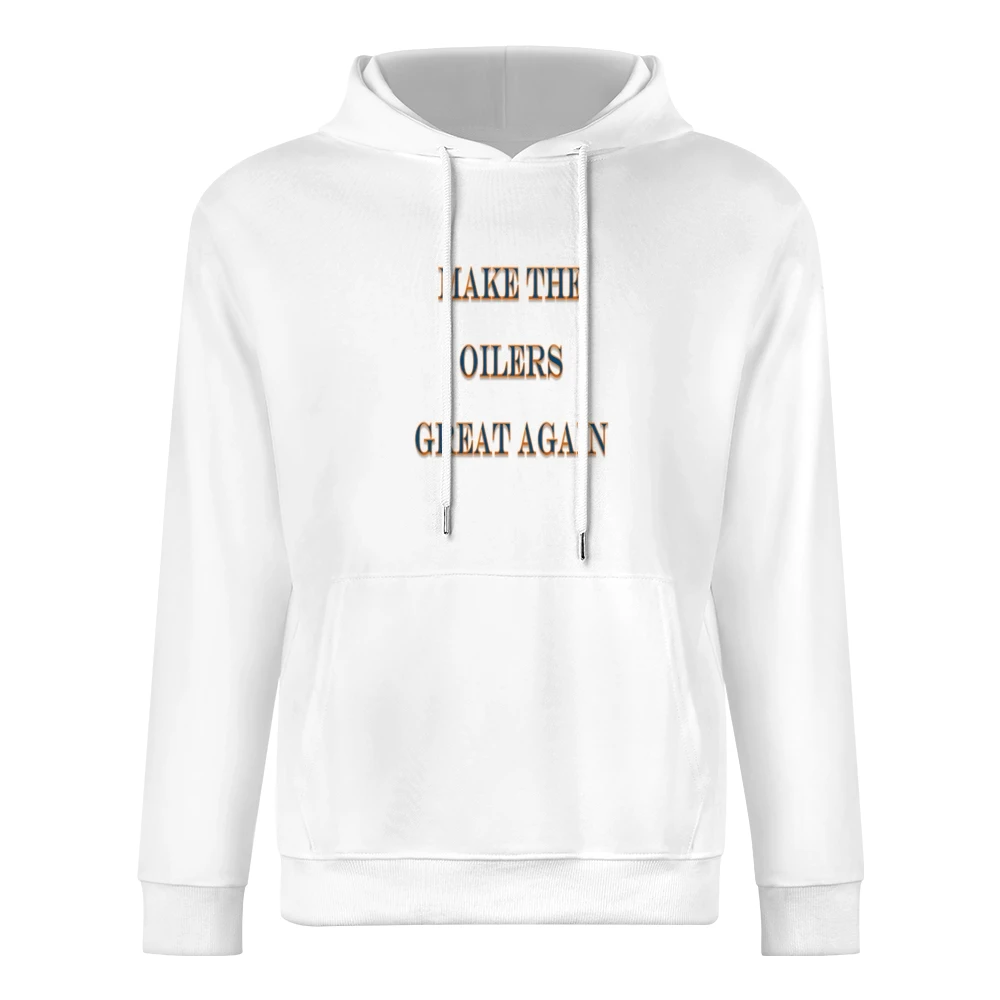Make The Oilers Great Again Tshirt (all styles and colors available) European Size Men Hoodie