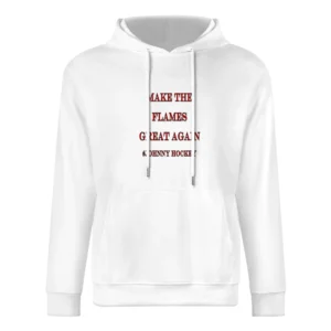 Make the Flames Great Again #Johnny Hockey Tshirt (all styles and colo European Size Men Hoodie