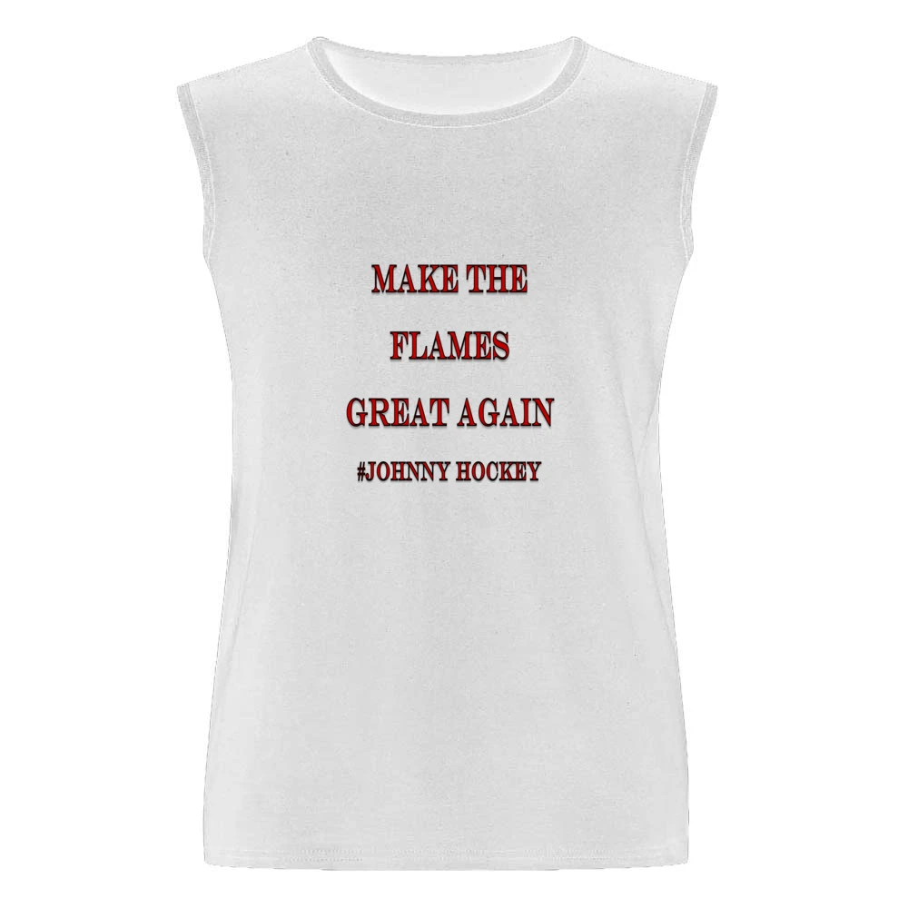 Make the Flames Great Again #Johnny Hockey Tshirt (all styles and colo Men Sleeveless T-Shirt
