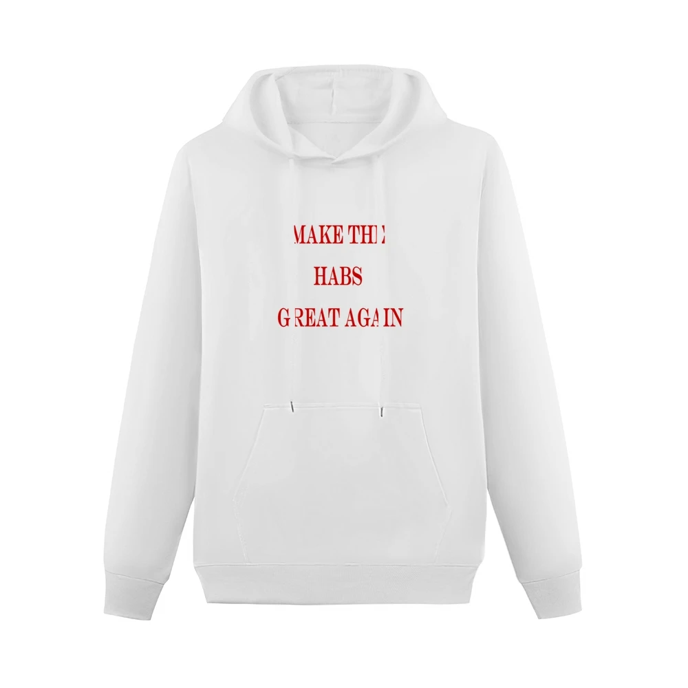 Make the Habs Great Again Tshirt (all styles and colors available) Men Hoodie With Pocket