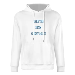 Make the Mets Great Again Tshirt (all colors and styles available) European Size Men Hoodie