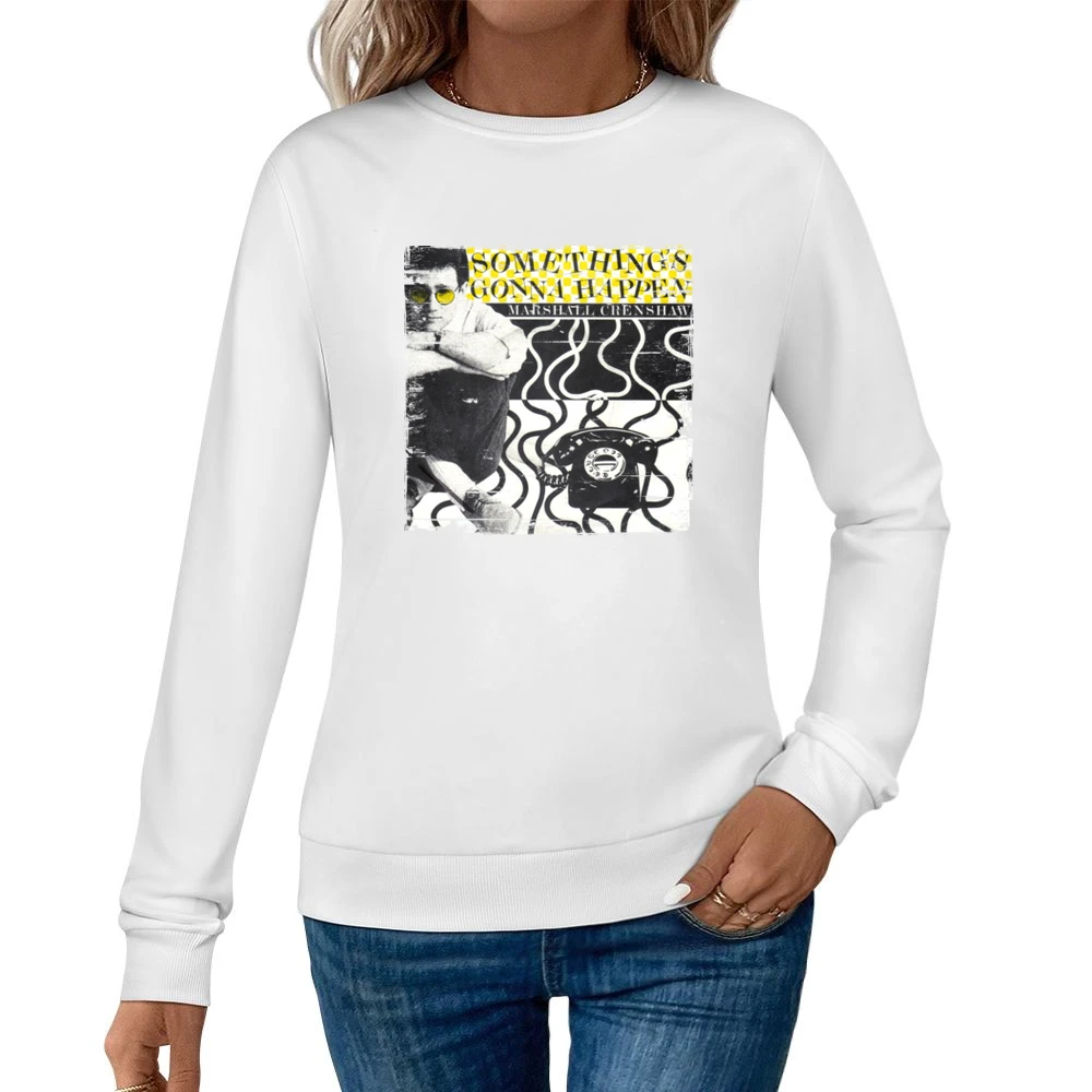 Marshall Crenshaw Marshall Crenshaw Album Cover Distressed Image T Shi Women Pullover Sweatshirt