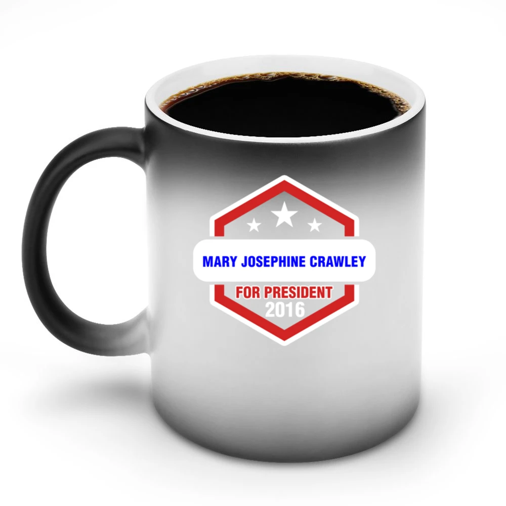 Mary Josephine Crawley For President 2016 Downton Abbey TV Show T Shir Discoloration Mug