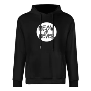 Meow Now Or Never Funny Popular Graphic European Size Men Hoodie