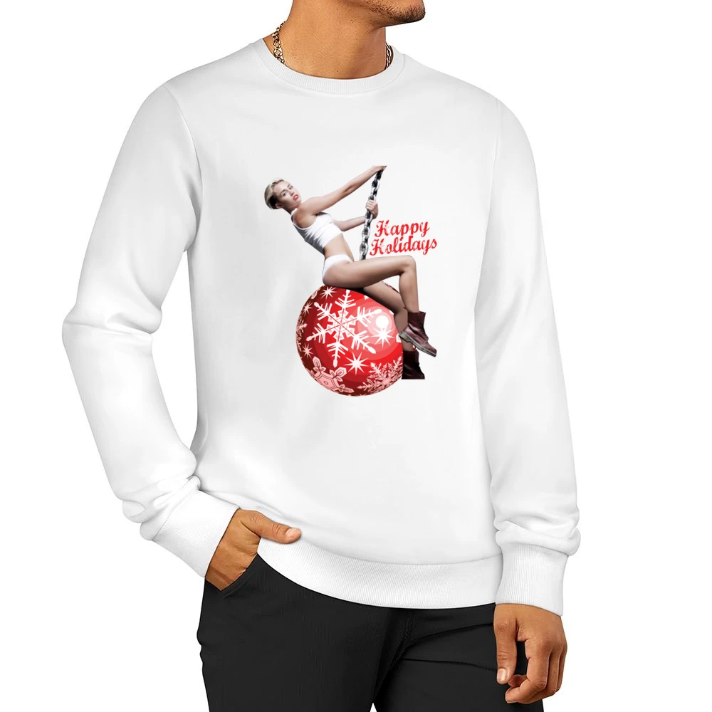 Miley Happy Holidays Christmas Wrecking Ball Funny Tee Shirt Men Pullover Sweatshirt