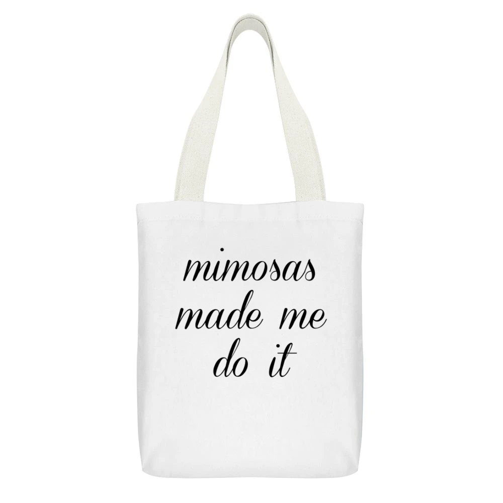 Mimosas Made Me Do It Funny Brunch Party Graphic White Canvas Tote Shopping Bag With Interior Pocket