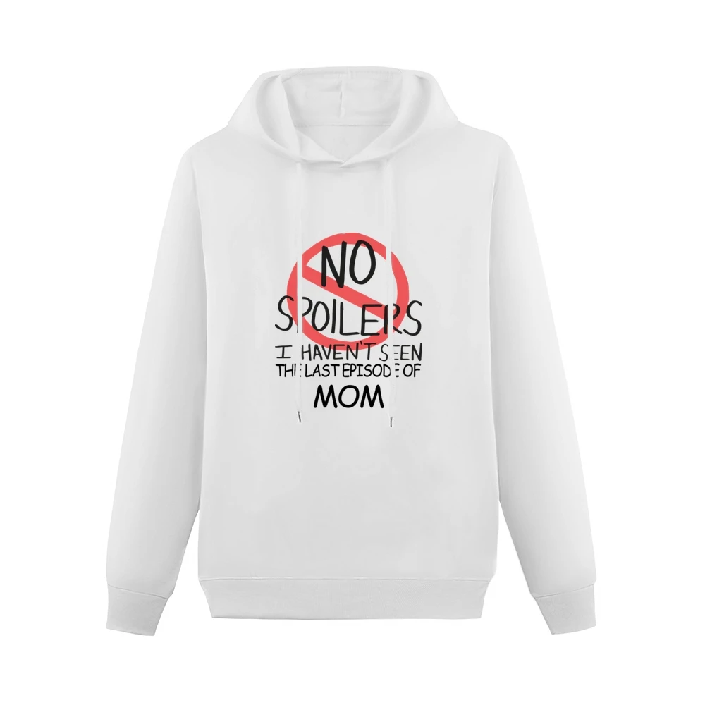 Mom No Spoilers Last Episode Tv Funny Men Hoodie Without Pocket