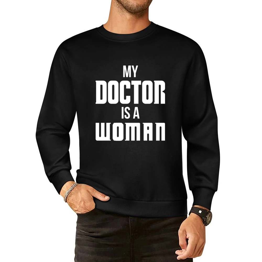 My Doctor Is A Woman Dr Who Jodie Whittaker Tv Sci Fi Fan European Size Pullover Sweater