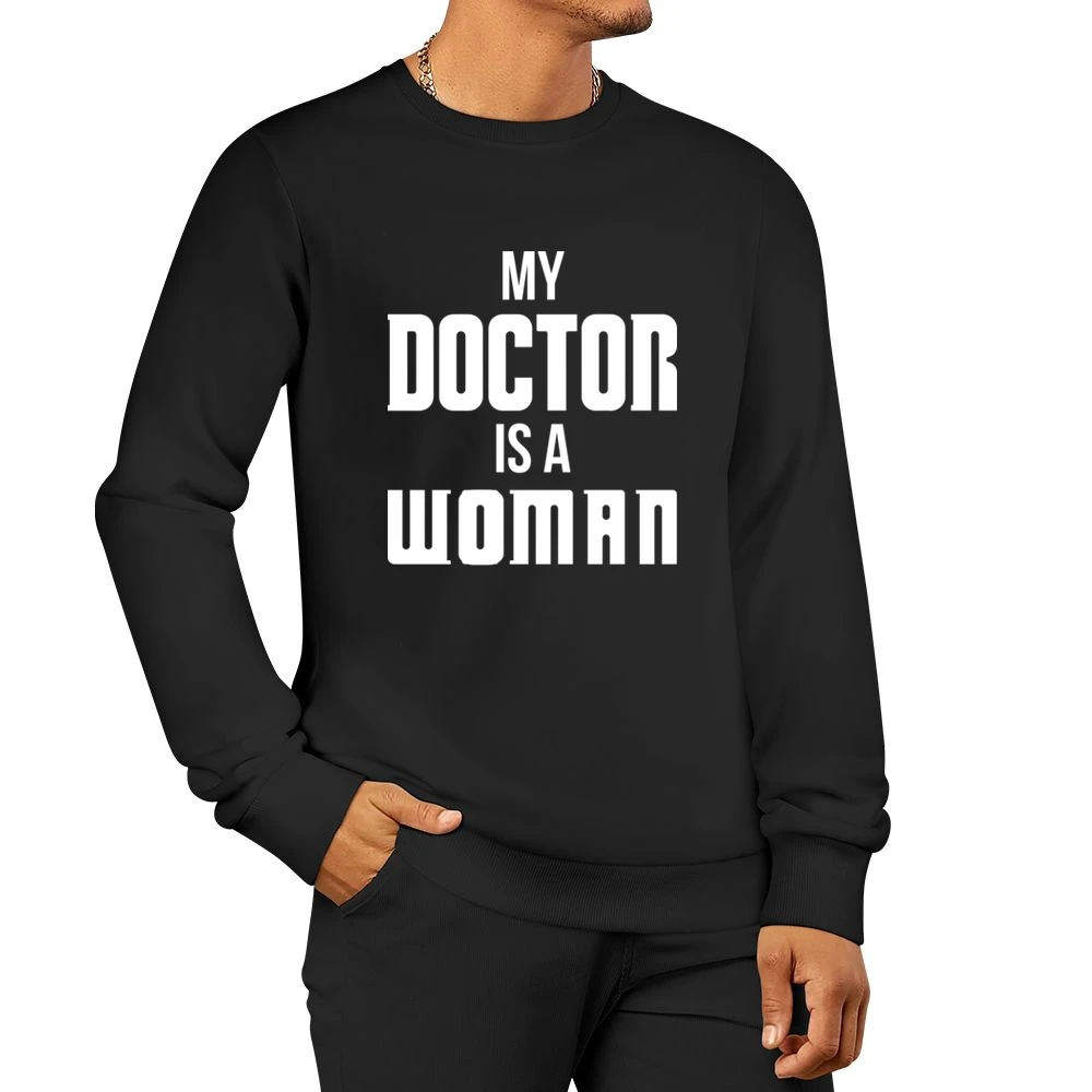 My Doctor Is A Woman Dr Who Jodie Whittaker Tv Sci Fi Fan Men Pullover Sweatshirt