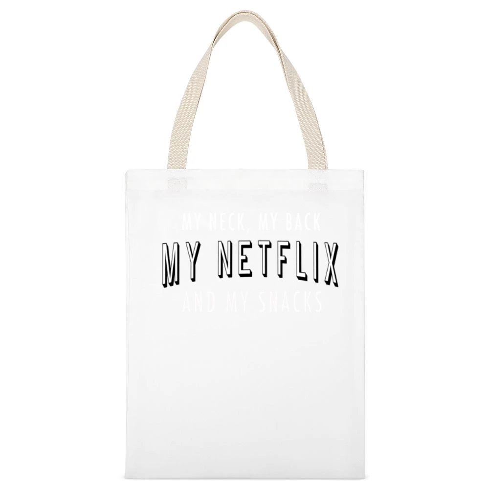 My Neck My Back My Netflix And My Snacks Fun TV Binge Watching White Canvas Tote Shopping Bag