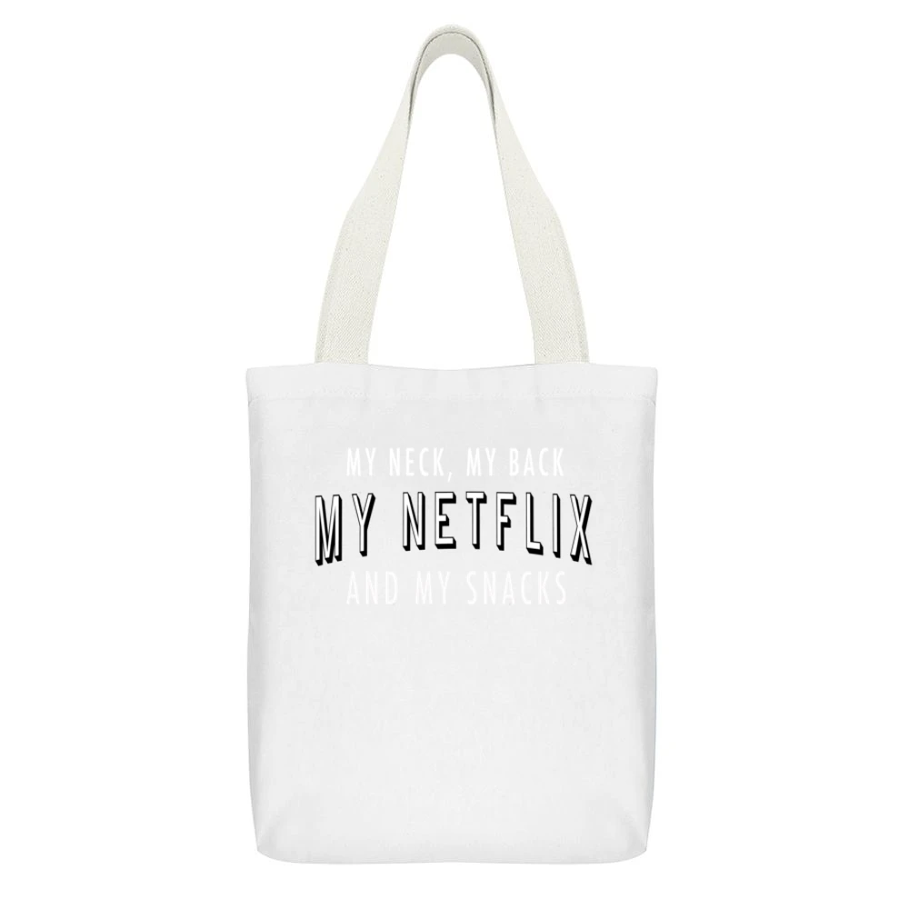 My Neck My Back My Netflix And My Snacks Fun TV Binge Watching White Canvas Tote Shopping Bag With Interior Pocket