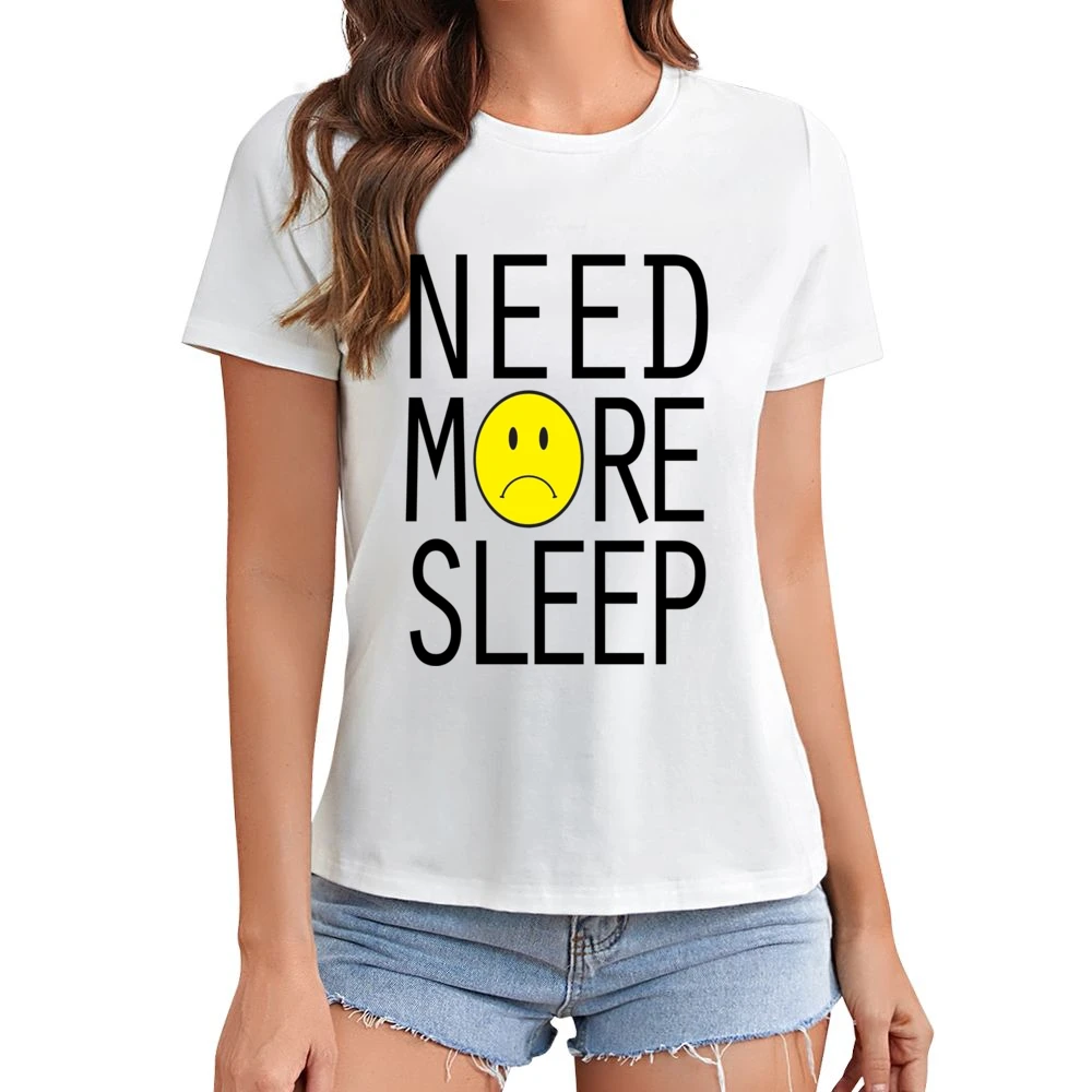 Need More Sleep Sad Face Fun Graphic Tee Shirt Asian Size Women Ladies T-shirt
