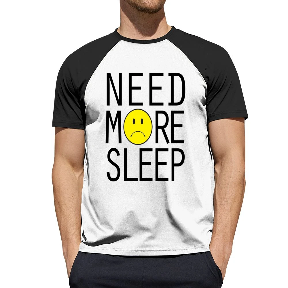 Need More Sleep Sad Face Fun Graphic Tee Shirt Men Short Sleeve T-Shirt