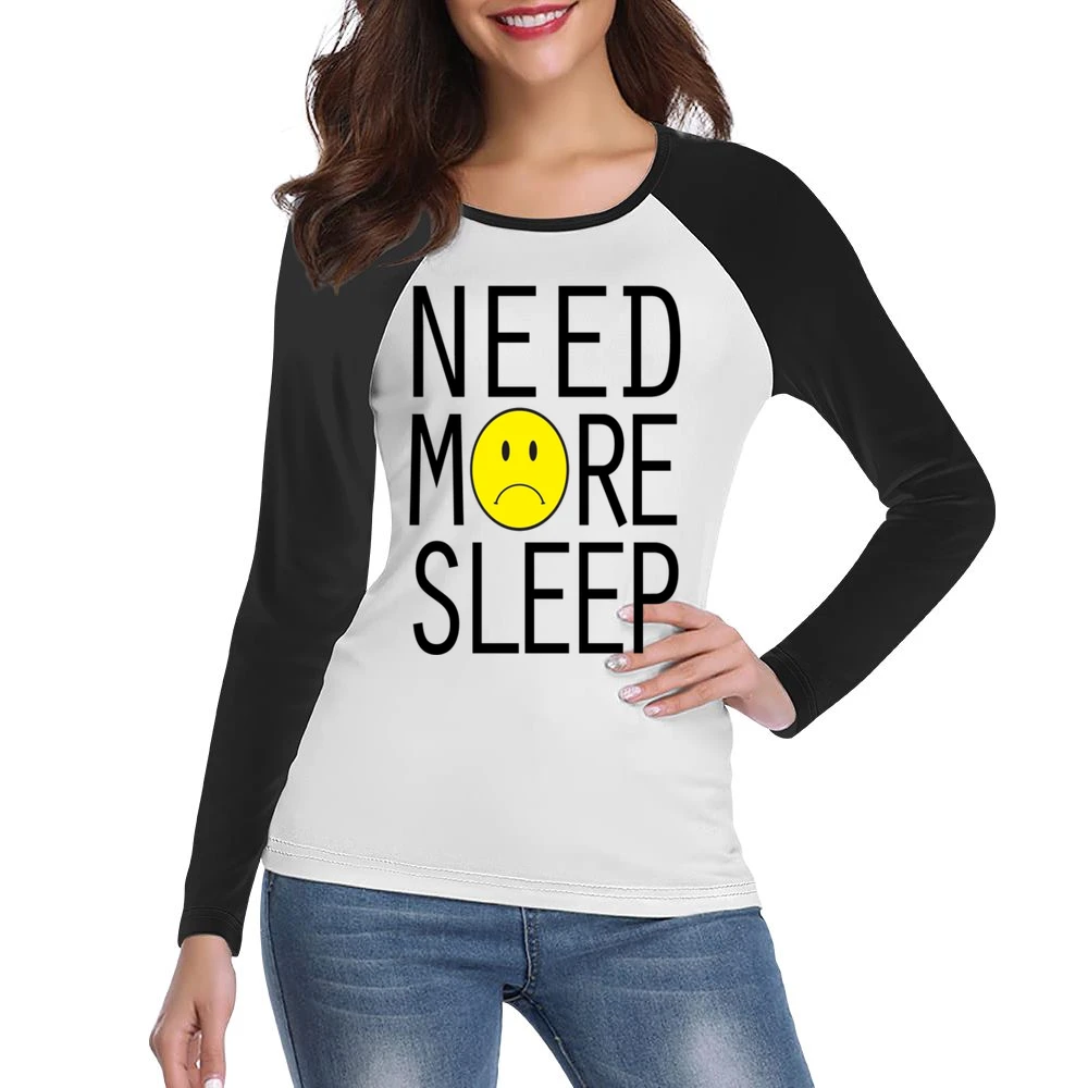 Need More Sleep Sad Face Fun Graphic Tee Shirt Women Ladies Long Sleeve T-Shirt