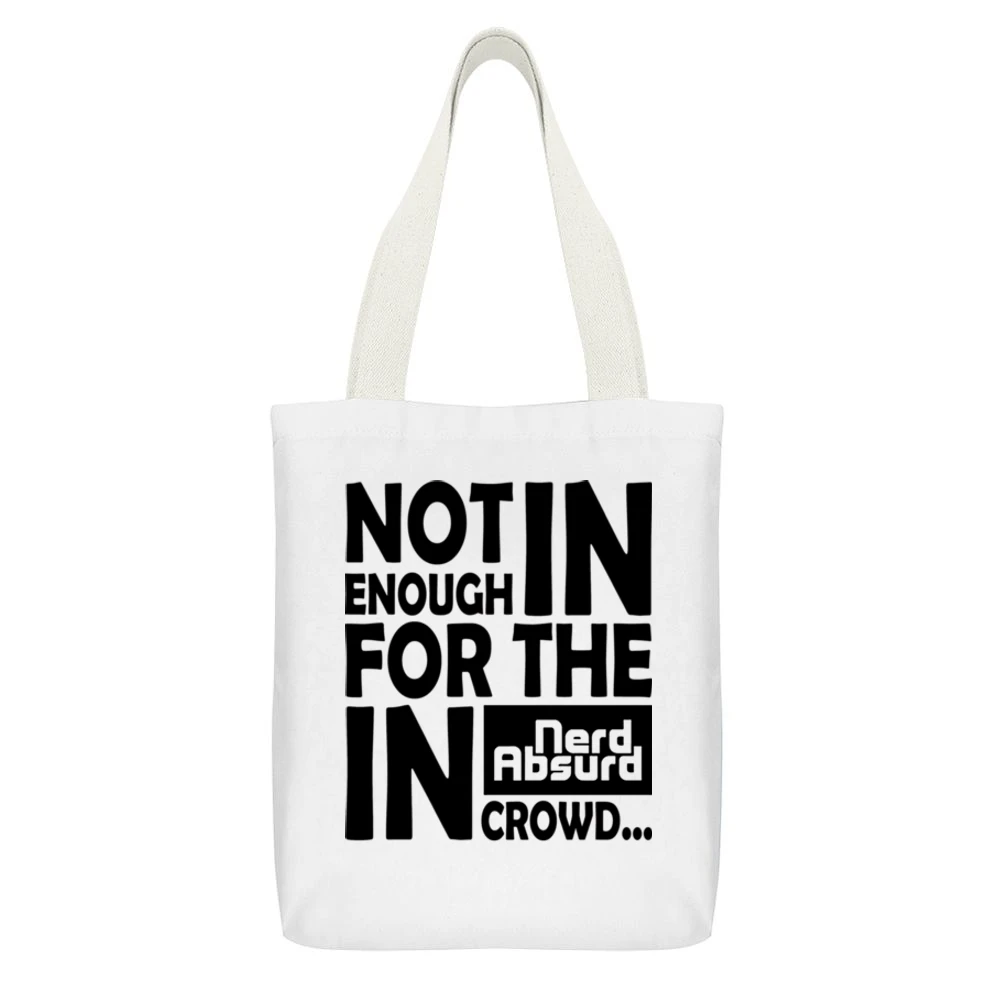 Nerd Absurd not enoug for the geek in crowd Funny Nerdy White Canvas Tote Shopping Bag With Interior Pocket