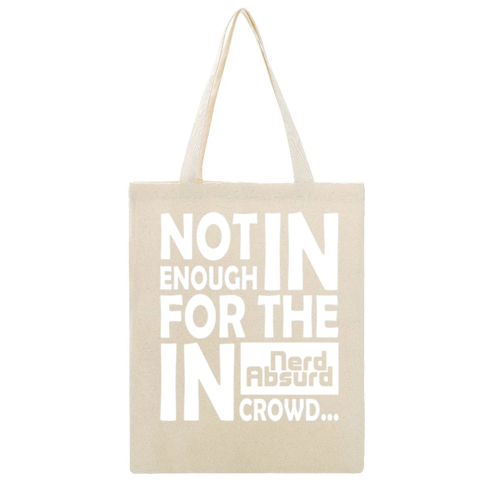 Nerd Absurd not enough for the geek in crowd Funny Nerdy Beige Canvas Tote Shopping Bag