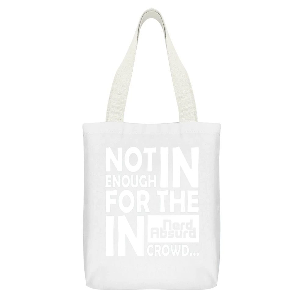 Nerd Absurd not enough for the geek in crowd Funny Nerdy White Canvas Tote Shopping Bag With Interior Pocket