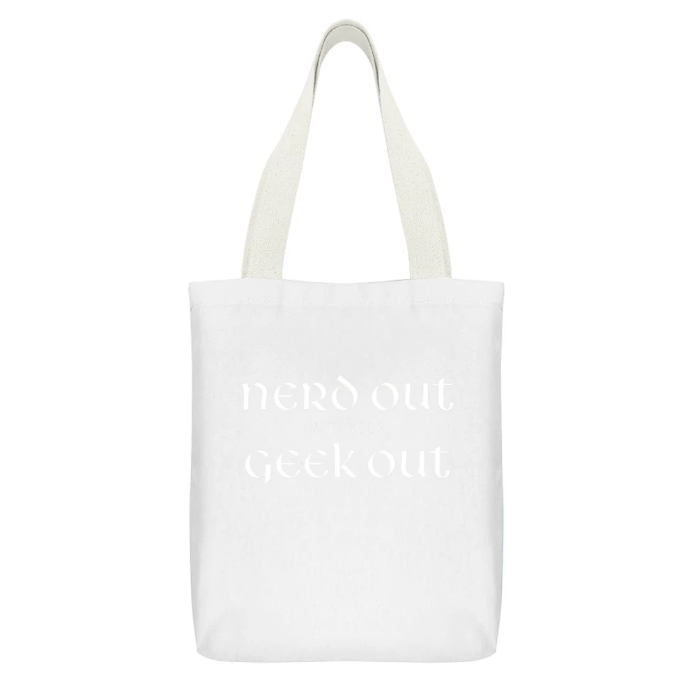 Nerd out with your geek out white text White Canvas Tote Shopping Bag With Interior Pocket