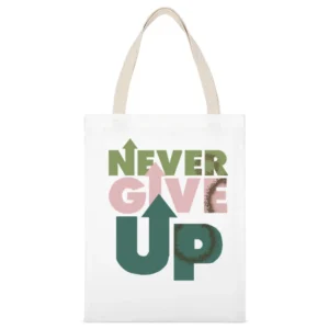 Never Give Up White Canvas Tote Shopping Bag