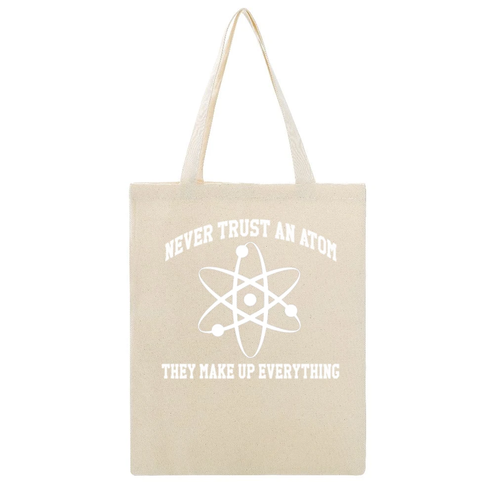Never Trust An Atom They Make Up Everything Funny Science Geek Nerd T Beige Canvas Tote Shopping Bag