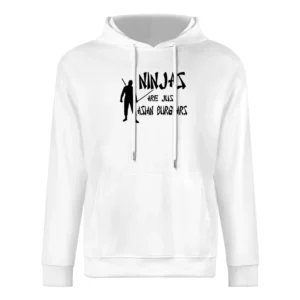 Ninjas Are Just Asian Burglars Funny European Size Men Hoodie