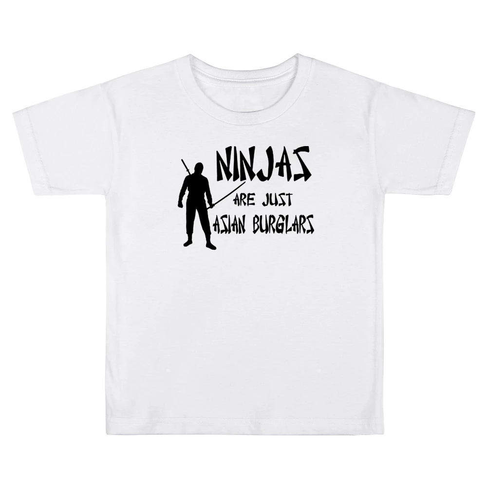 Ninjas Are Just Asian Burglars Funny Kids Boys Girls T-Shirt