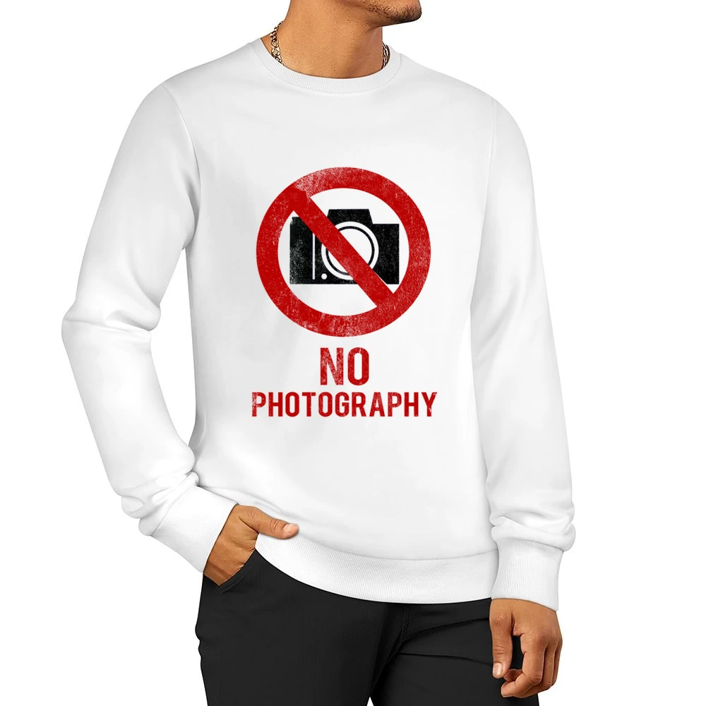 No Photography Fun Celebrity vs Paparazzi Popular Graphic Hollywood T Men Pullover Sweatshirt