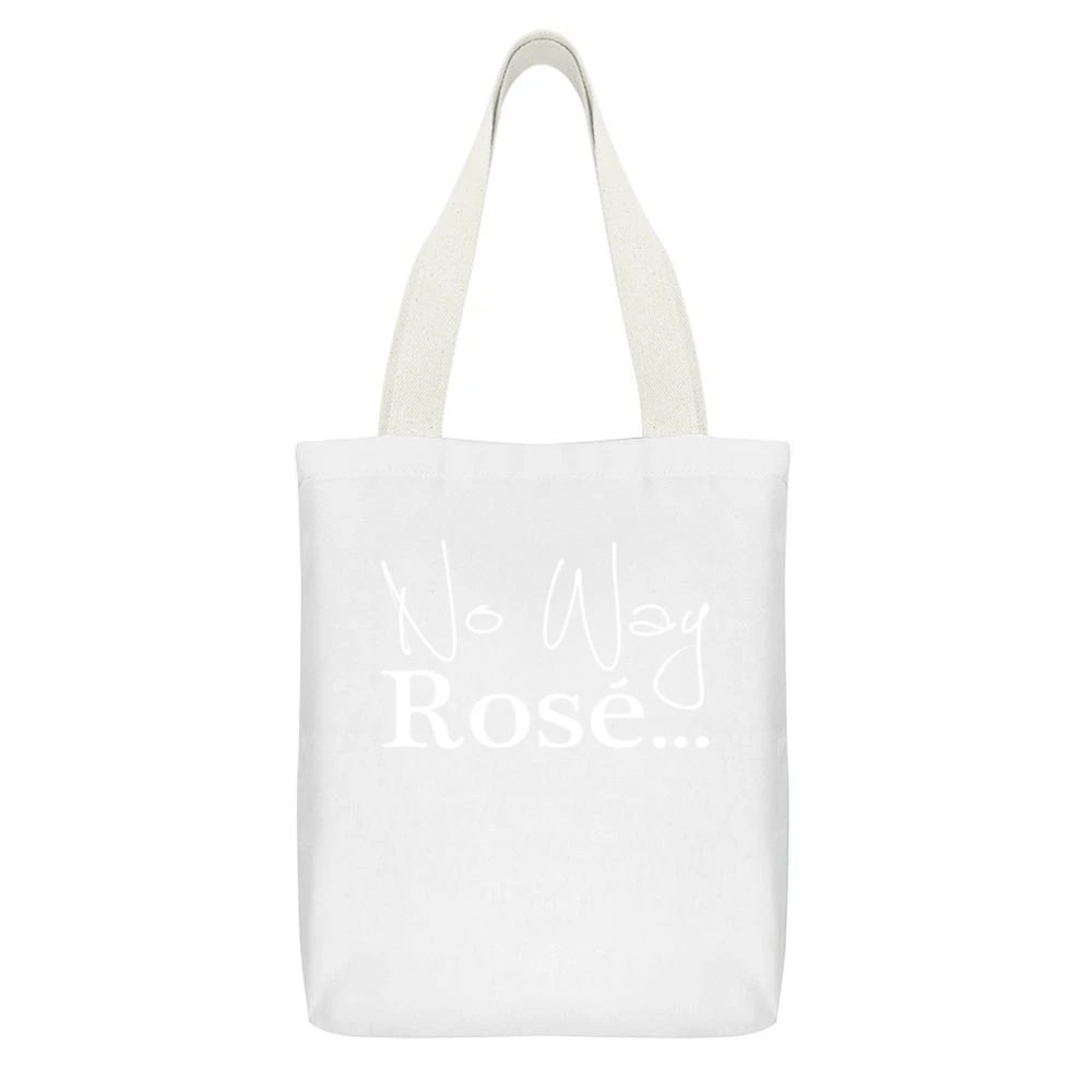 No Way Rose Fun Wine Lover Classy Graphic Party White Canvas Tote Shopping Bag With Interior Pocket