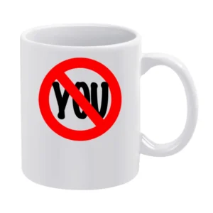 No You Funny Crossed Out Graphic Tee Shirt White Mug