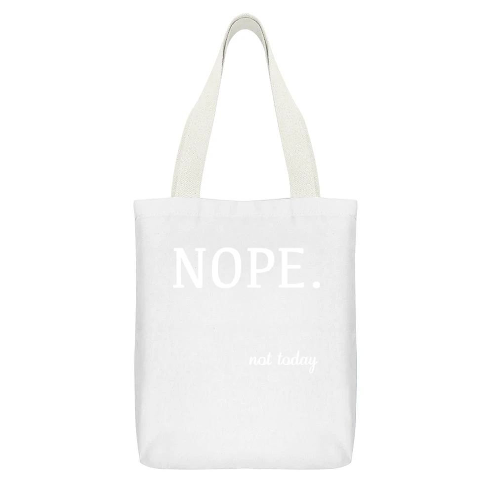 Nope Not Today Funny Tee Shirt White Canvas Tote Shopping Bag With Interior Pocket