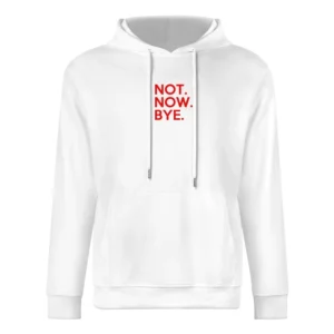 Not Now Bye Danielle Bregoli Popular Dr Phil Celebrity Teenager Graphi European Size Men Hoodie