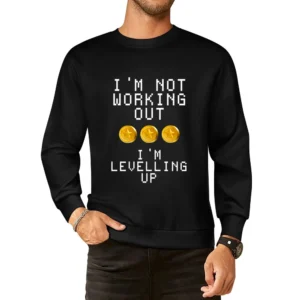 Not Working Out Im Levelling Up Star Coins Fun Tee Shirt European Size Pullover Sweater